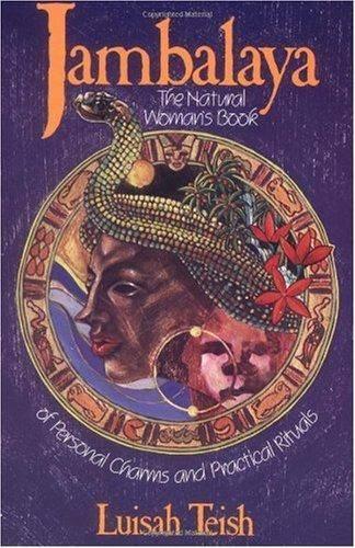 Jambalaya: The Natural Woman's Book of Personal Charms and Practical Rituals