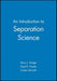 An Introduction to Separation Science
