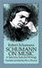 Schumann on Music - A Selection From The Writings
