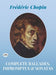 Complete Ballades Impromptus And Sonatas