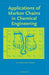 Applications of Markov Chains in Chemical Engineering
