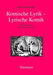 Komische Lyrik – Lyrische Komik: Über Verformungen einer formstrengen Gattung (German Edition