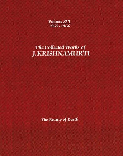 The Collected Works of J.Krishnamurti  - Volume Xvi 1965-1966