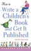 How to Write a Children's Book and Get It Published