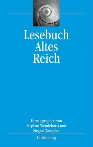 Lesebuch Altes Reich (bibliothek altes Reich, 1) (German Edition