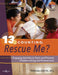 13 & Counting: Rescue Me?
