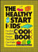 The Healthy Start Kids' Cookbook