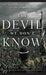 The Devil We Don't Know
