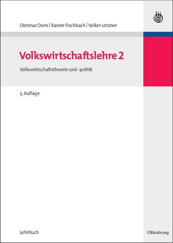 Volkswirtschaftslehre 2: Volkswirtschaftstheorie und -politik (Managementwissen für Studium und Praxis) (German Edition