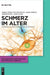 Schmerz im Alter (Praxiswissen Gerontologie und Geriatrie kompakt, 2) (German Edition