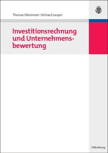 Investitionsrechnung und Unternehmensbewertung (German Edition