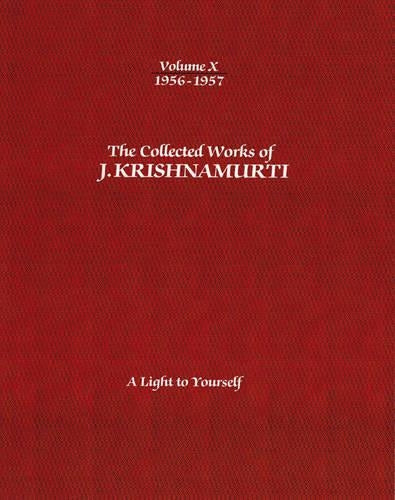 The Collected Works of J.Krishnamurti  - Volume X 1956-1957