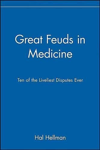 Great Feuds in Medicine
