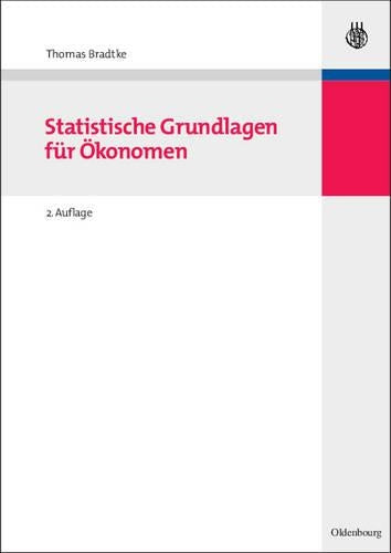 Statistische Grundlagen für Ökonomen (Managementwissen für Studium und Praxis) (German Edition
