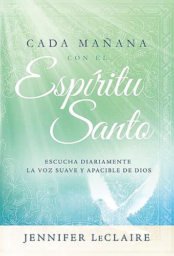 Cada mañana con el Espíritu Santo / Mornings With the Holy Spirit. Devotionals
