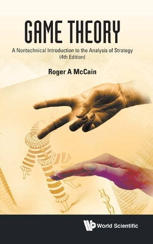 Game Theory: A Nontechnical Introduction To The Analysis Of Strategy (fourth Edition