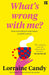 ‘What’s Wrong With Me?’