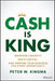 Cash Is King