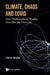 Climate, Chaos And Covid: How Mathematical Models Describe The Universe