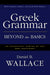 Greek Grammar Beyond the Basics