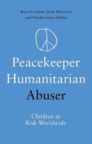 Peacekeeper, Humanitarian, Abuser