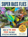 Super Bass Flies