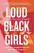 Loud Black Girls