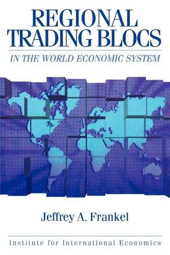 Regional Trading Blocs in the World Economic System