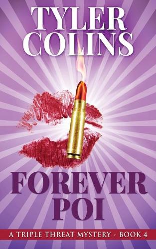 Forever Poi (4) (Triple Threat Mysteries