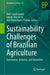Sustainability Challenges of Brazilian Agriculture
