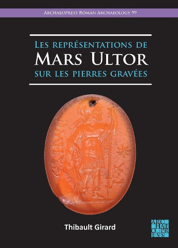 Les Représentations de Mars Ultor Sur Les Pierres Gravées