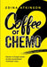 Coffee or Chemo?