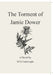 The Torment of Jamie Dower