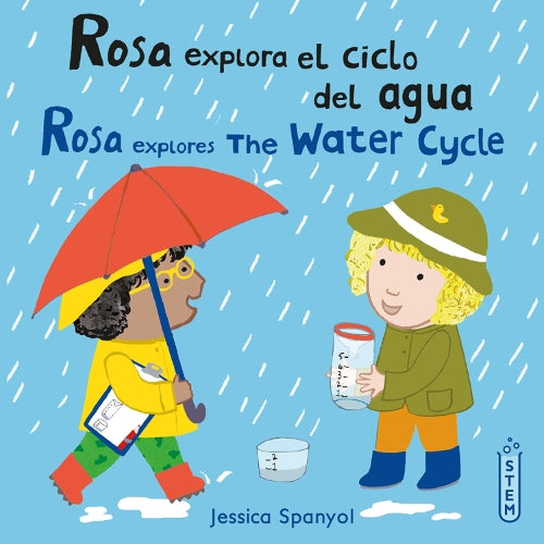 Rosa Explora El Ciclo Del Agua/ Rosa Explores the Water Cycle (El Taller De Rosa/ Rosa's Workshop) (English and Spanish Edition