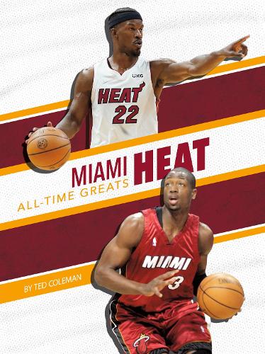 Miami Heat All-Time Greats (Nba All-time Greats