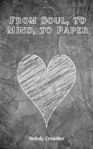 From Soul, to Mind, to Paper