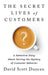 The Secret Lives of Customers