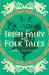 Irish Fairy and Folk Tales
