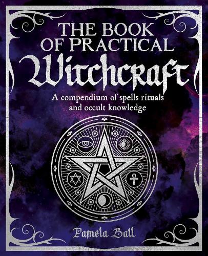 The Book of Practical Witchcraft (The Mystic Arts Handbooks