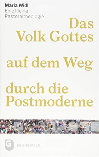 Das Volk Gottes Auf Dem Weg Durch Die Postmoderne