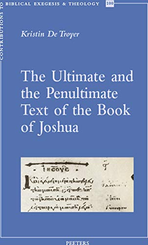 The Ultimate and the Penultimate Text of the Book of Joshua