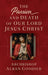 The Passion and Death of Our Lord Jesus Christ