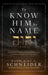 To Know Him By Name