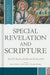 Special Revelation And Scripture (Theology for the People of God