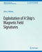 Exploitation of a Ship's Magnetic Field Signatures (Synthesis Lectures on Computational Electromagnetics