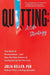 Quitting: A Life Strategy