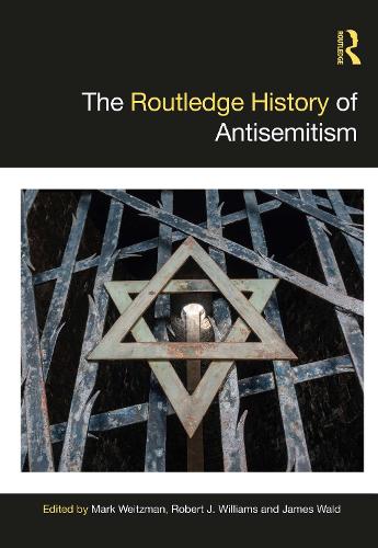 The Routledge History of Antisemitism (Routledge Histories