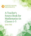A Teacher's Source Book for Mathematics in Classes 1 to 5