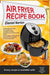 Air Fryer Recipe Book