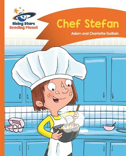 Reading Planet - Chef Stefan - Orange: Comet Street Kids